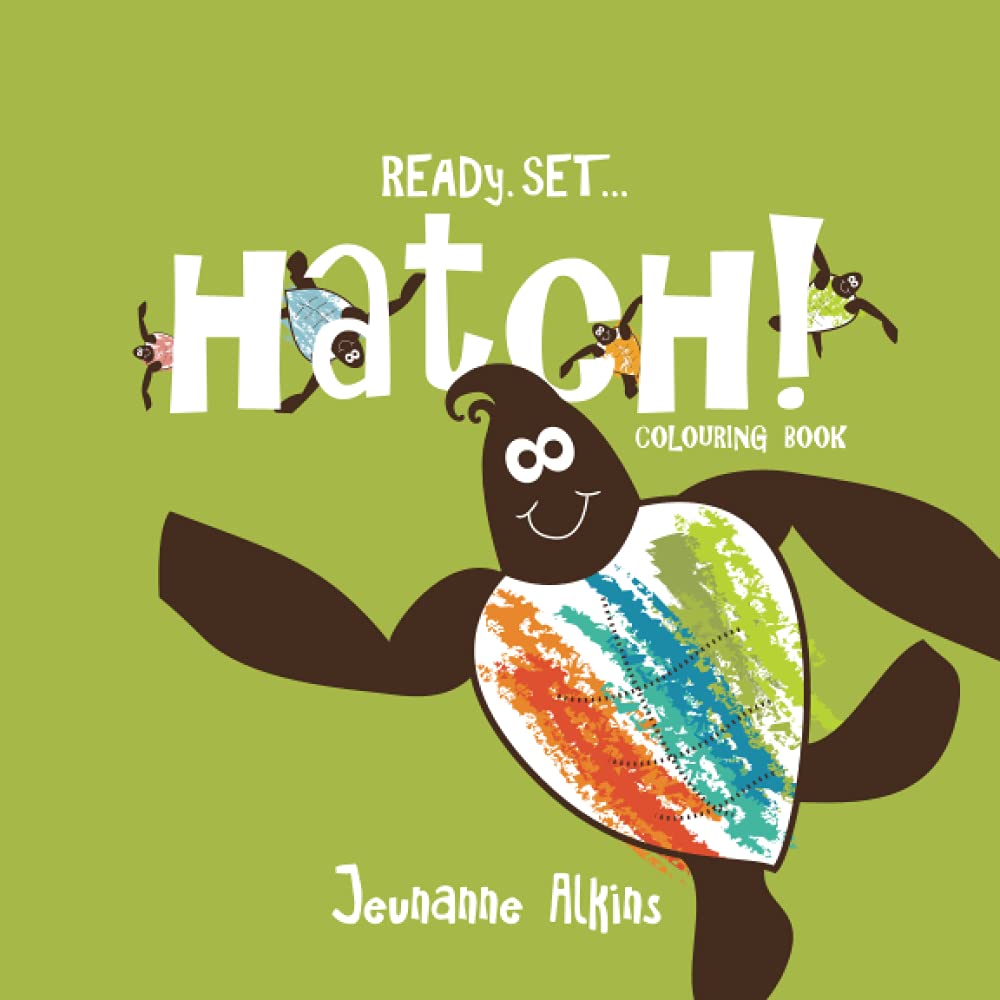Ready Set Hatch! Colouring Book by Jeunanne Alkins