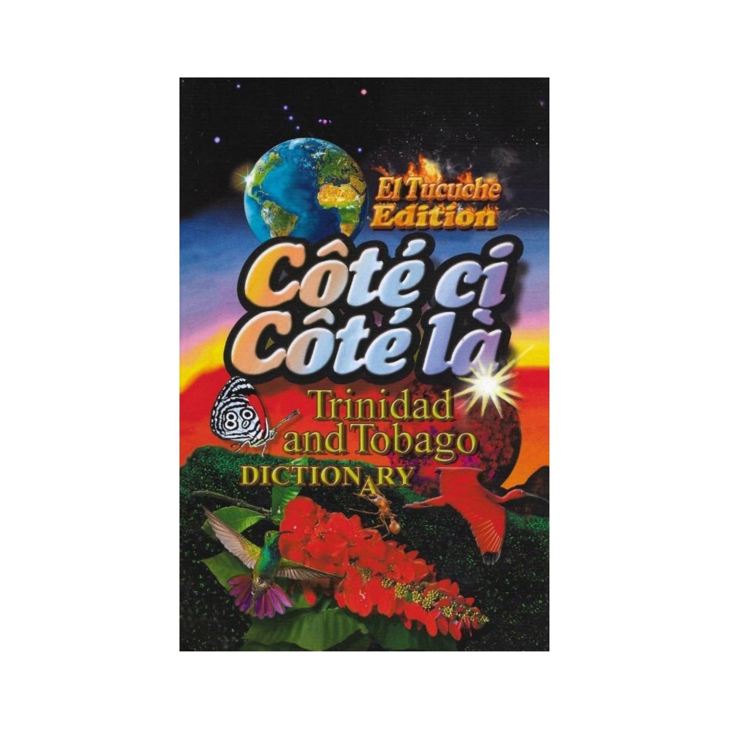 Cote ci Cote la Trinidad and Tobago Dictionary - El Tucuche Edition