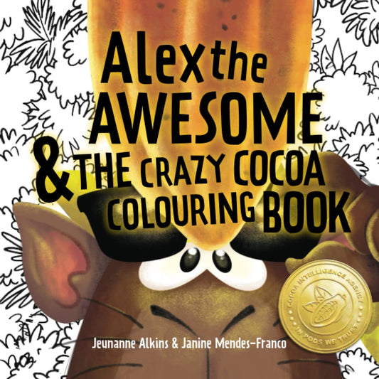 Alex the Awesome & the Crazy Cocoa Colouring Book