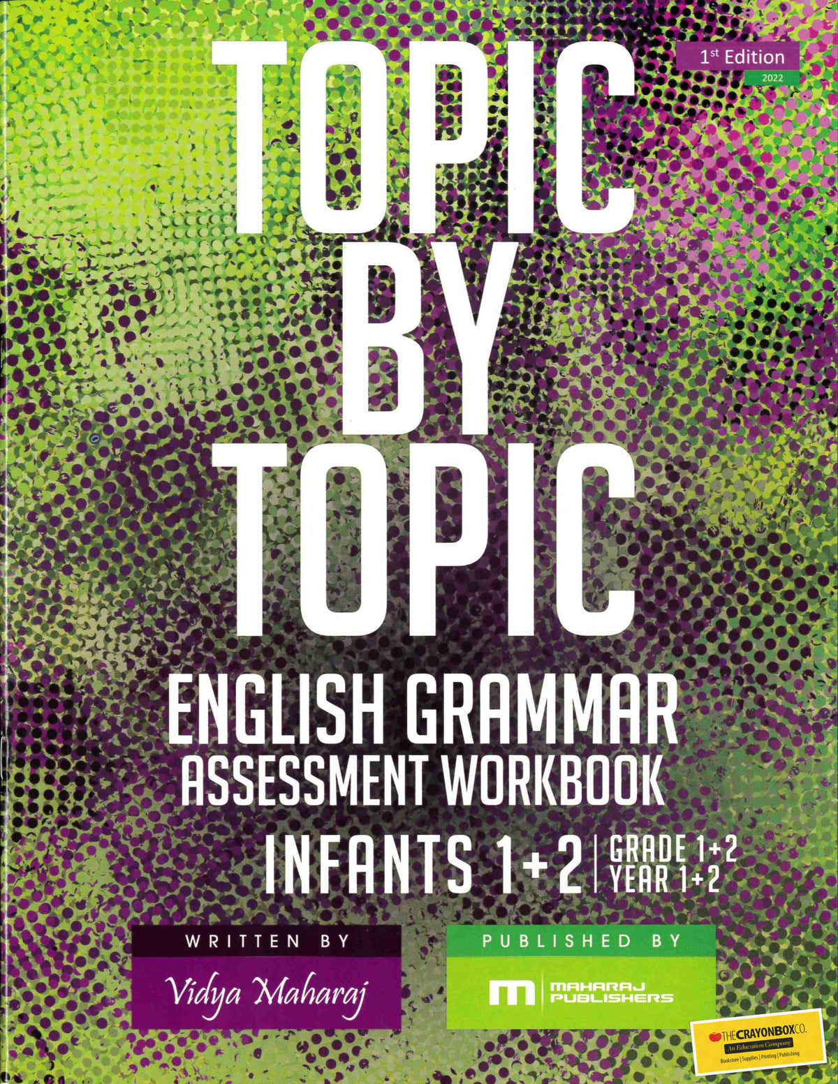 Topic By Topic English Grammar Assessment Workbook - Vidya Maharaj
