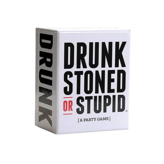Drunk Stoned Or Stupid