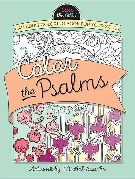 Color the Bible An Adult Coloring Book For Your Soul