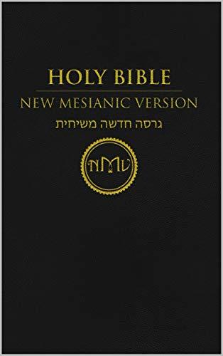 Holy Bible: New Messianic Version by Tov Rose