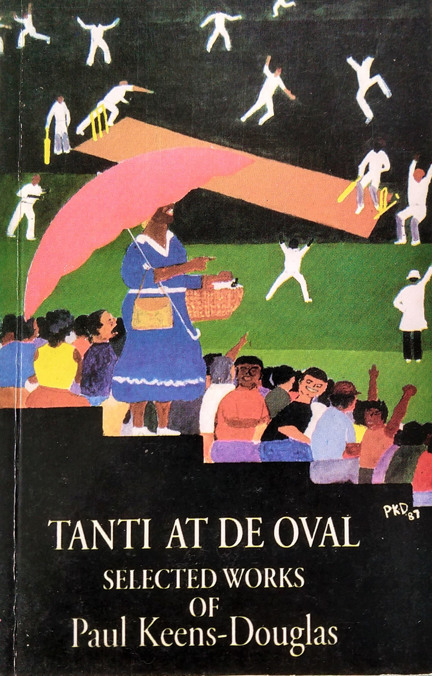 Tanti At De Oval - Selected Works Of Paul Keens-Douglas