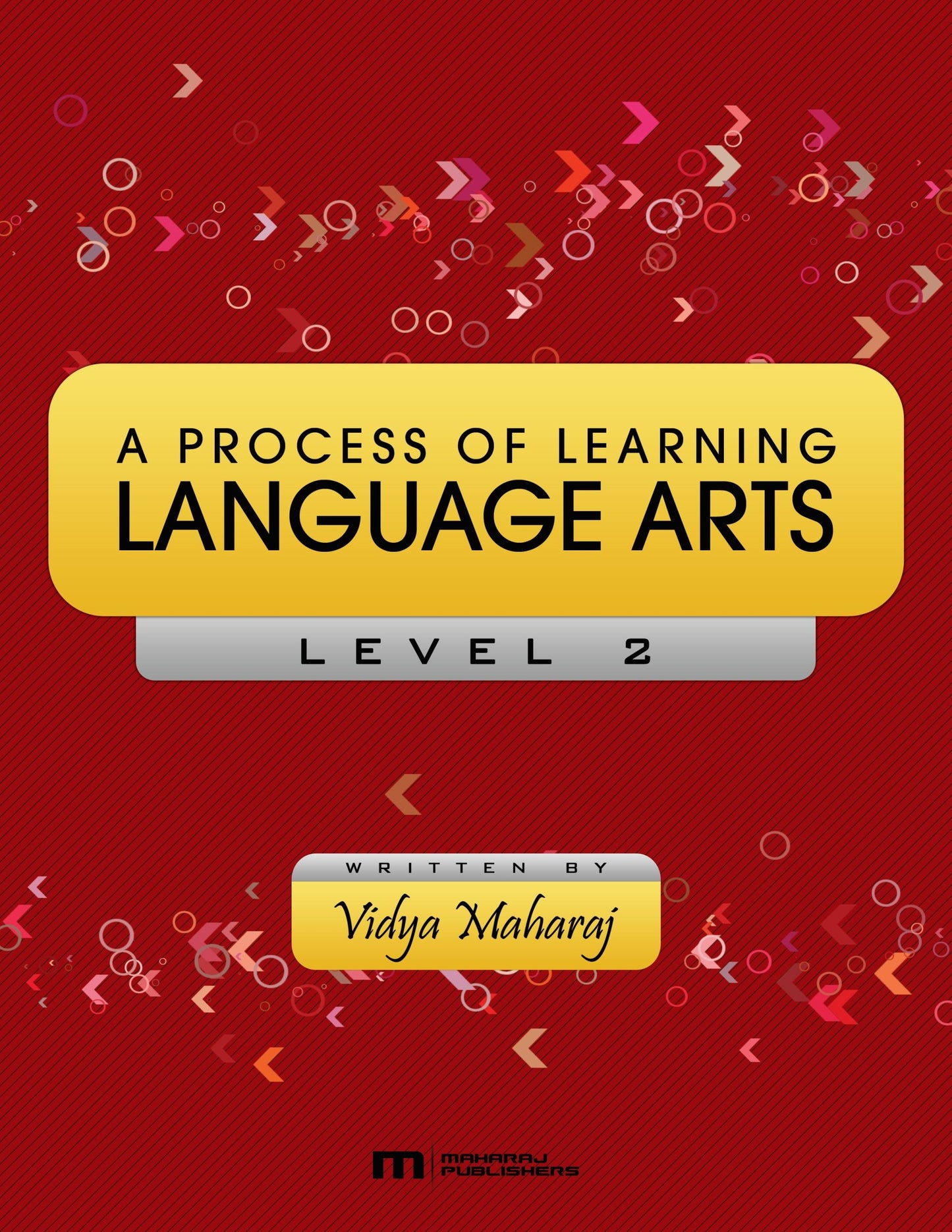 A Process Of Learning Language Arts Level 2 by Vidya Maharaj 3rd Edition - Maharaj Publishers