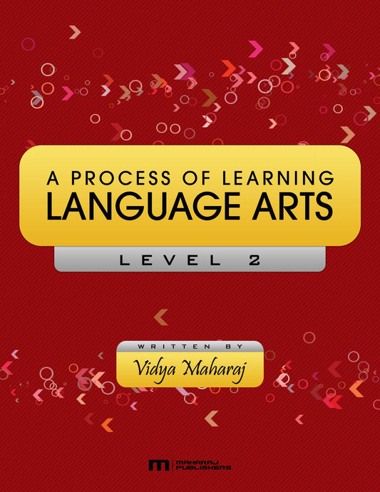 A Process Of Learning Language Arts Level 2 by Vidya Maharaj 3rd Edition - Maharaj Publishers